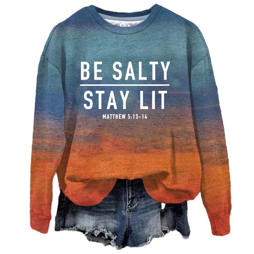 Women's Fashion Casual Round Neck LooseBE SAITY STAY LIT MATTHEW 5:13-1 Print Long Sleeve Sweatshirt