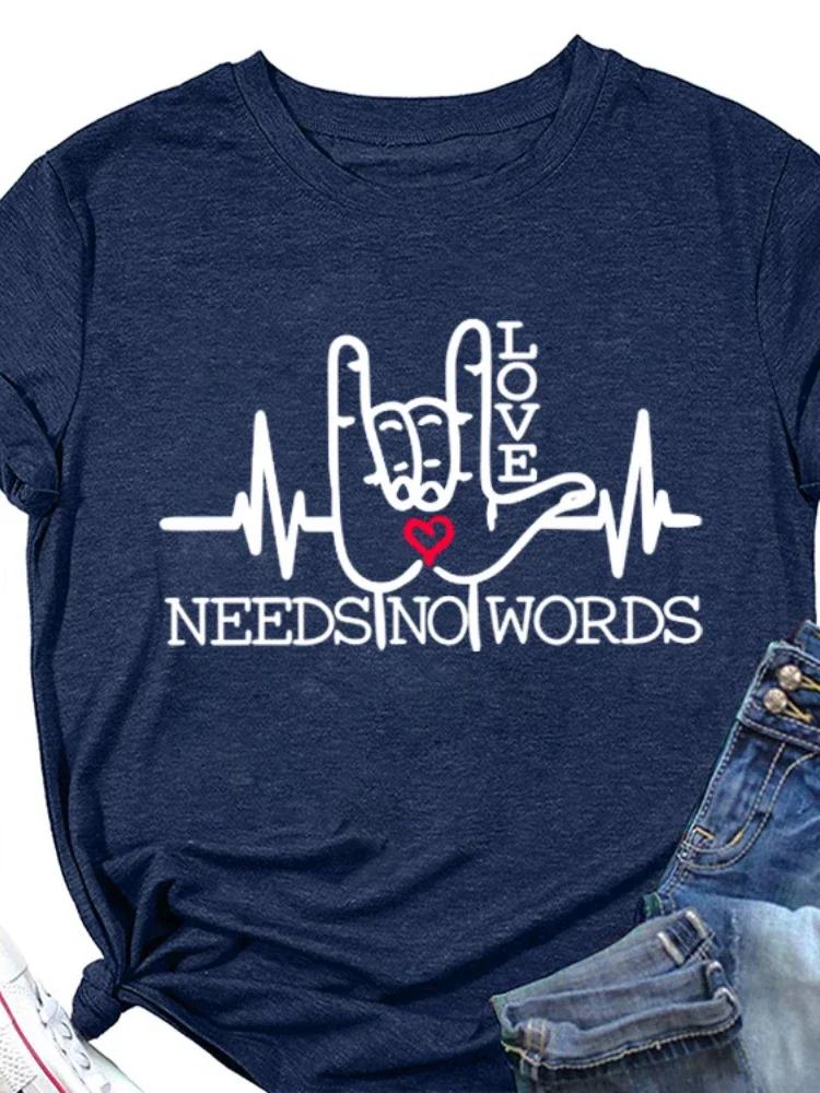 LOVE NEEDS NO WORDS Electrocardiogram Print Women T Shirt Short Sleeve O Neck Loose Women Tshirt Ladies Tee Shirt Tops Mujer