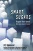 Kniha Smart Sugars : Sugars That Speak, Why We Should Listen!