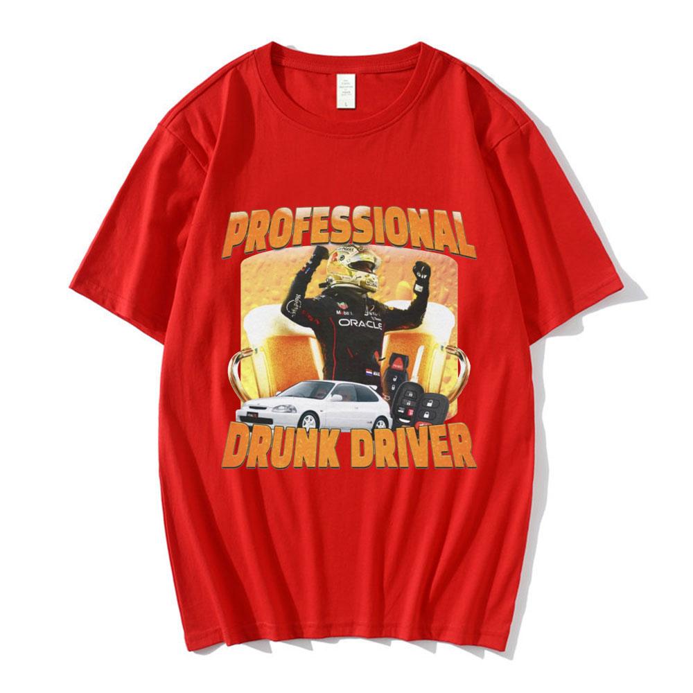 Professional Drunk Driver Funny T-Shirt Men's Women Fashion Soft Short Sleeve T-shirts 100 Cotton Casual Oversized T Shirts