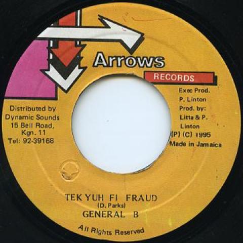 

7inch Record GENERAL B - Tek Yuh Fi Fraud NONE Arrows 1995 Jamaica Reggae, Ska & Dub Used