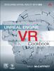 كتاب Unreal Engine VR Cookbook : Developing Virtual Reality with UE4