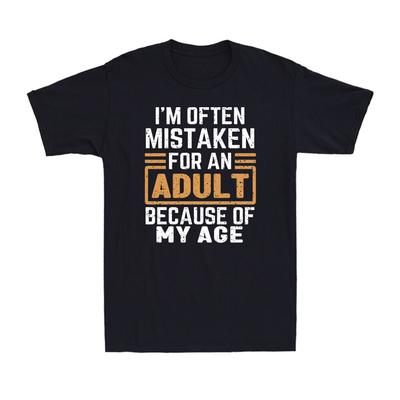 Ik word vaak aangezien voor een volwassene vanwege mijn leeftijd Humor Cadeau Unisex T-shirt Unisex T-shirt