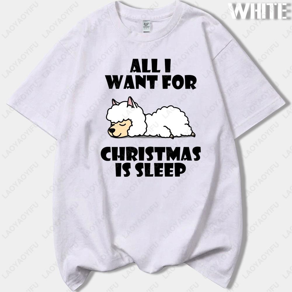 ALLI WANT FORCHRISTMAS IS SLEEPN Cute Alpaca Printed Tshirt Summer Woman Man High Quality Cotton Tshirts Classic Cartoon Tops