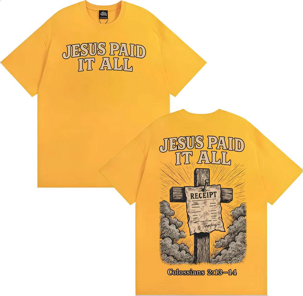 Jesus Paid It All Christian Graphic T Shirts Men's Women Clothing Harajuku Fashion Casual T Shirt High Quality Oversized T-shirt