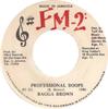 7inch Record BAGGA BROWN  Professional Boops 0000 FM2 Records 1986 Jamaica Reggae Ska  Dub Used
