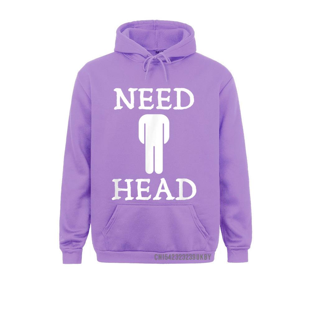 Mens Need Head Adult Humor Sudadera For Unisex Dirty Joke Harajuku Family Sweatshirts Long Sleeve Hoodies For Unisex Sportswears