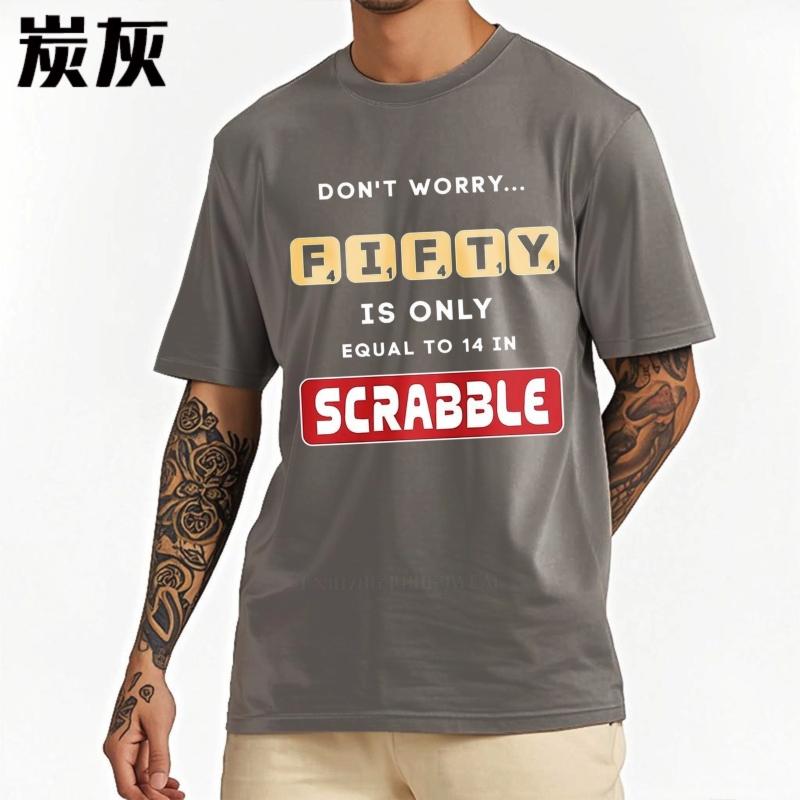 Brand summer Men t shirt Dont Worry Fiety Is Only Equal To 14 In Scrabble Short Sleeve Adult Round Neck tees men cotton t shirt
