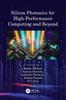 The Silicon Photonics for High-Performance Computing and Beyond Book