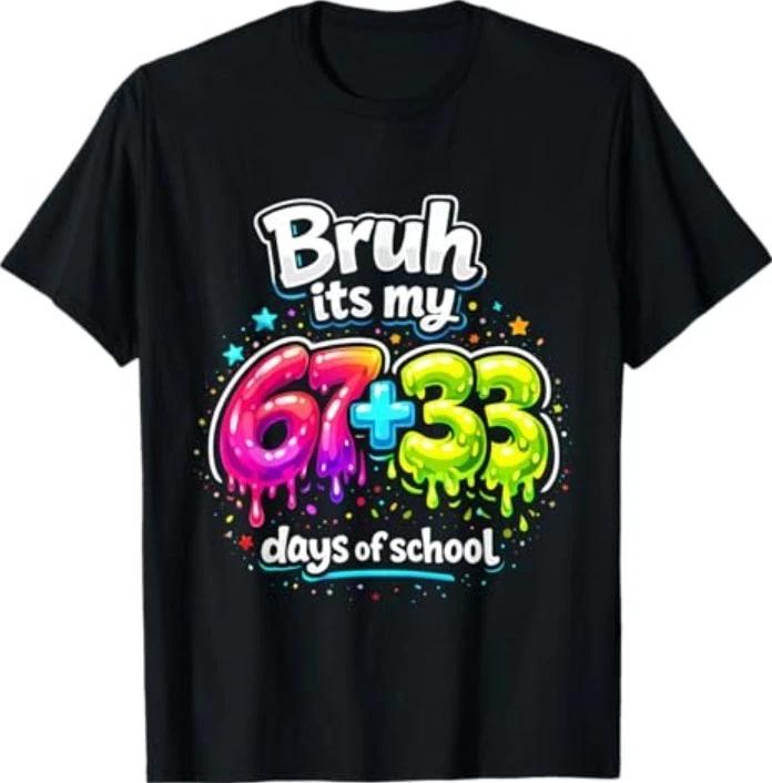 Bruh Its My 67+33 Days of School Kids 100 Days of School T-Shirt M