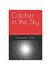 Kniha Catcher In the Sky : Astronomy Story of a Closer Kind