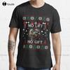 No Lift Gift Funny Fitness Gift Tshirt Ugly Christmas Pullover Gym Santa Tshirt Size Shirts For Unisex Xs5xl