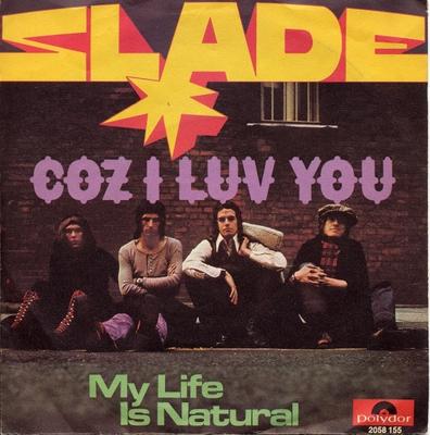 7inch Record SLADE - Coz I Luv You 2058155 Polydor 1971 Germany Rock Used