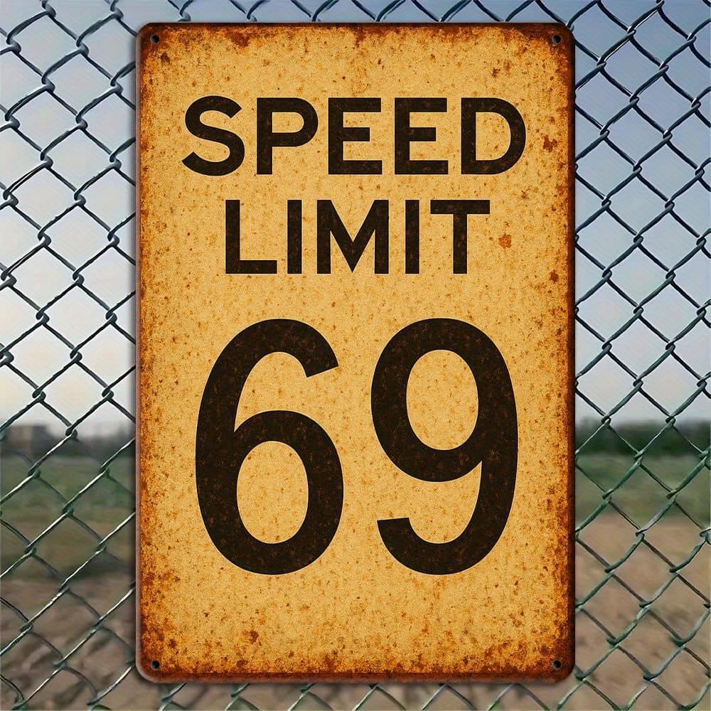 

Retro Tin Sign Vintage Metal Decorative Plaques, Speed Limit 69 Sign for Home, Bar, Garage, Art Wall Decor Metal Sign чистый