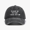 Please Be Patient I Have Autism Fashion Baseball Cap Peaked Caps Stylish Vintage Washed Distressed Denim Hats Unisex Women Caps
