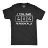 Unisex I Tell Dad Jokes Periodically Funny Science Vintage Black Fathers Day Gift Graphic Tee