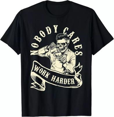 NEW Nobody Cares Work Harder Skull Skeleton Bartender Gift Idea T-Shirt S-4XL Unisex T-Shirt