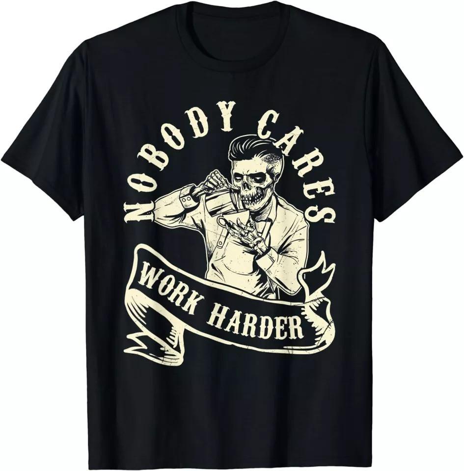 НОВИНКА Никому не интересно Работай усерднее Череп Скелет Бармен Идея для подарка Футболка S-4XL Унисекс Футболка L
