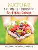 The Nature -An Immune Booster for Breast Cancer Book