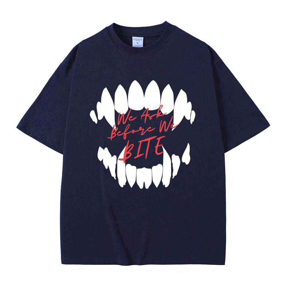 

We Ask Before We Bite Tooth Print T-shirt Unisex Women Short Sleeve Hip Hop Vintage Gothic Tshirt Oversized Pure Cotton Tops Tees 4XL