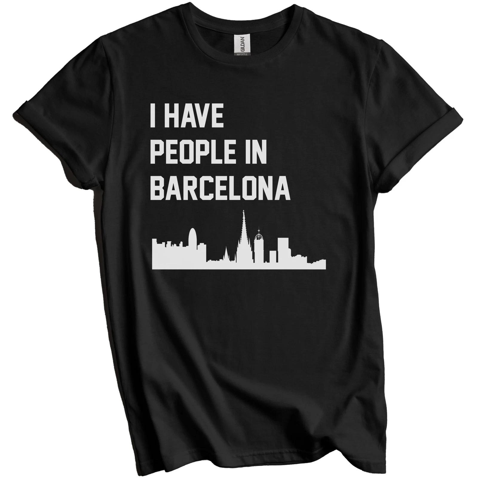 I Have People In Barcelona Spain Skyline T-Shirt 2XL