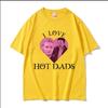 I Love Hot Dads Tshirt The Twilight Saga Charlie Swan Billy Burke Graphic Tshirts Unisex Women T Shirt Streetwear