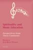 The Spirituality and Music Education : Perspectives from Three Continents : 5 Book