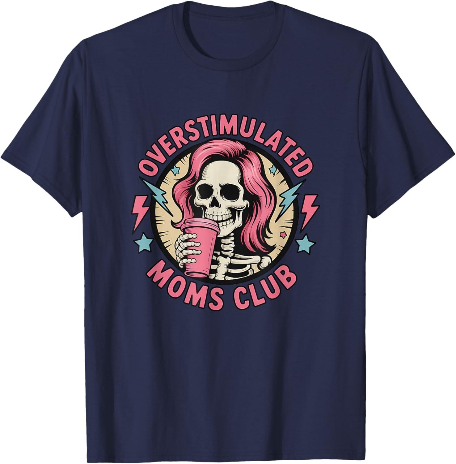 Overstimulated Moms Club Neurodivergent Mom Mental Health Unisex T-Shirt S разноцветный