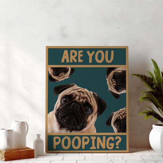 YQDEJ Pug Bathroom Sign, Are You Pooping? - Funny Dog Wall Art, 12x15 Inches Framed