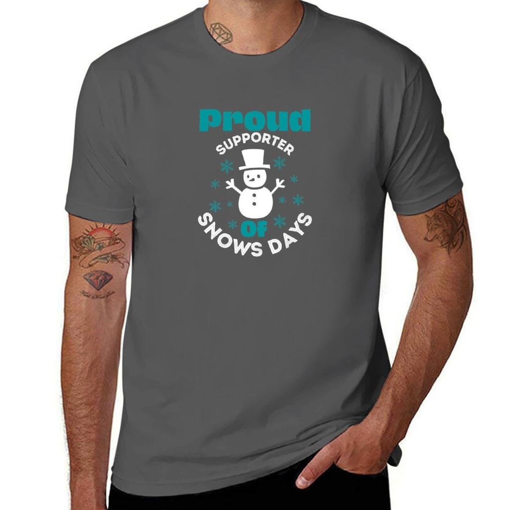 Proud Supporter Of Snow Days Tshirt Plus Size Short Sleeve Tshirt