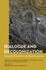 Bok Dialogue and Decolonization : Historical, Philosophical, and Political Perspectives