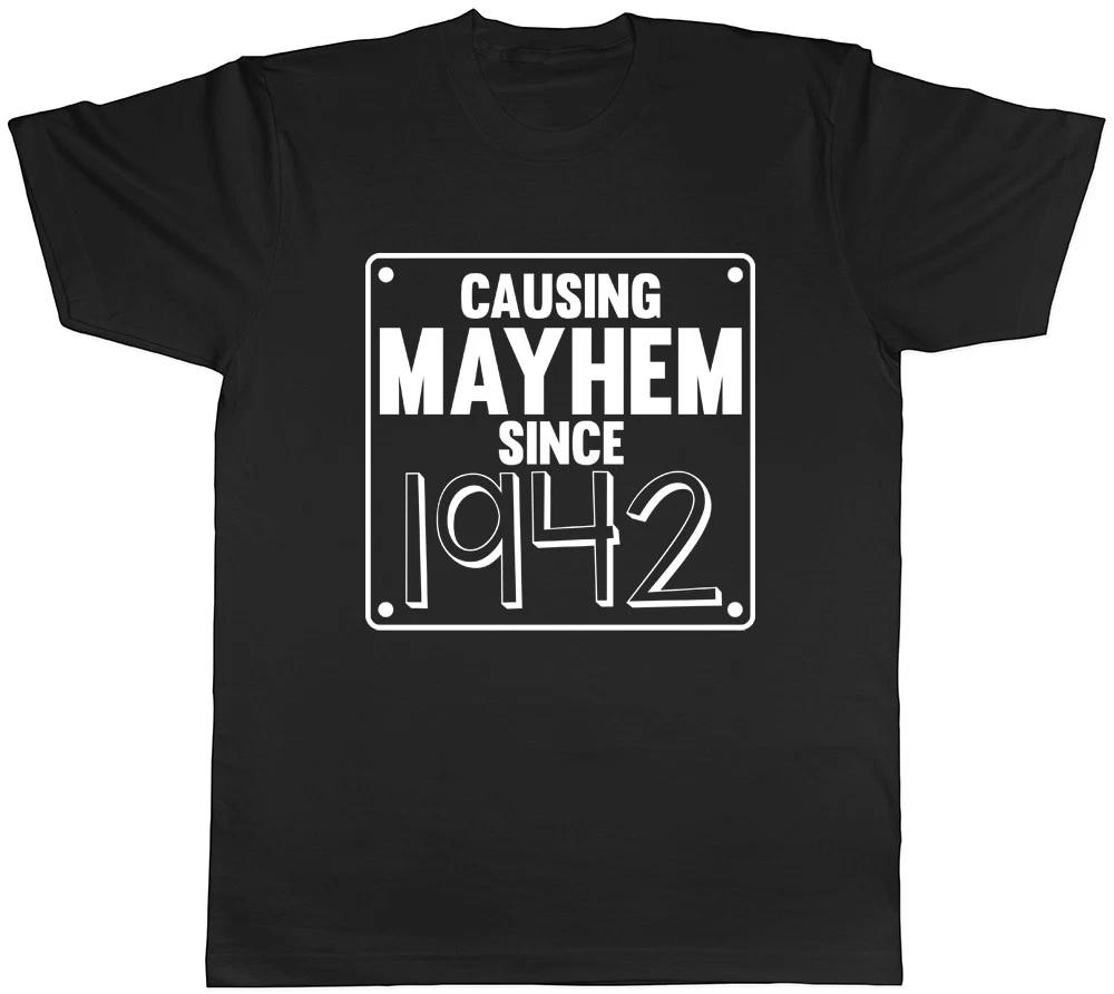 Mens Causing Mayhem since 1942 Birthday T-Shirt XXL