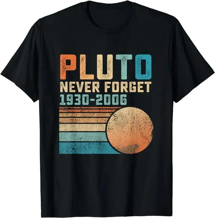 Never Forget Pluto Shirt Retro Style Funny Space Science T-Shirt Creative Men Funny Geek Tops Print Tee Male TShirt Men Clothing