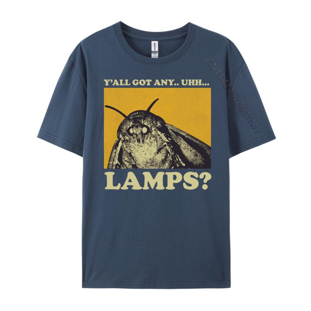 Y All Got Any Lamps Moth Meme Lamp Shirt Free Shippping Items Lowest Prices Women Brand Clothing T-shirt