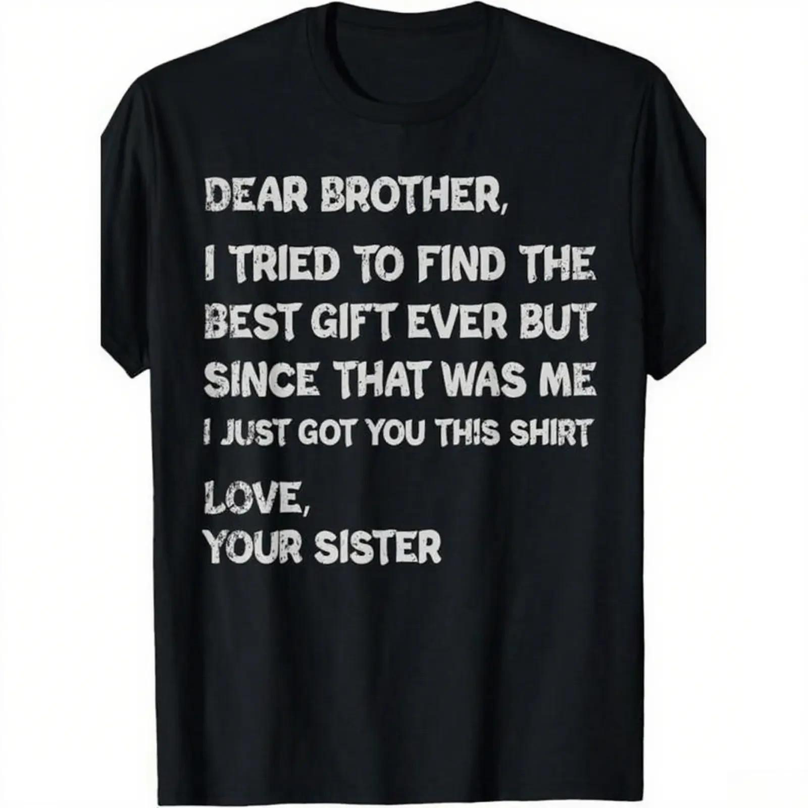 Retro funny fathers day gift t shirt for brother dear brother i to find ever sib Unisex T-Shirt M