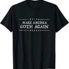 Neu Limitiert Vintage Emo Gothic Kleidung Make America Goth Again T Shirt S 3xl Vintage Top For Everyday Wear Slightly