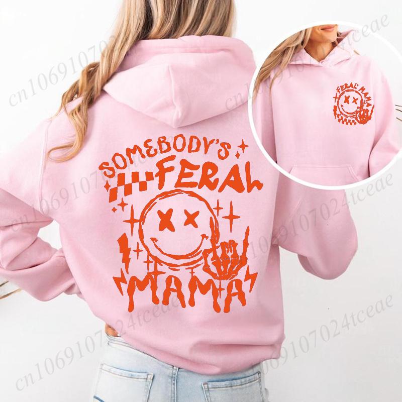 Gift for Feral Mom Pullover Hoodies Somebody's Feral Mama Hoody Sarcastic Trendy Mom Women's Sweatshirts Long Sleeve Y2k Clothes