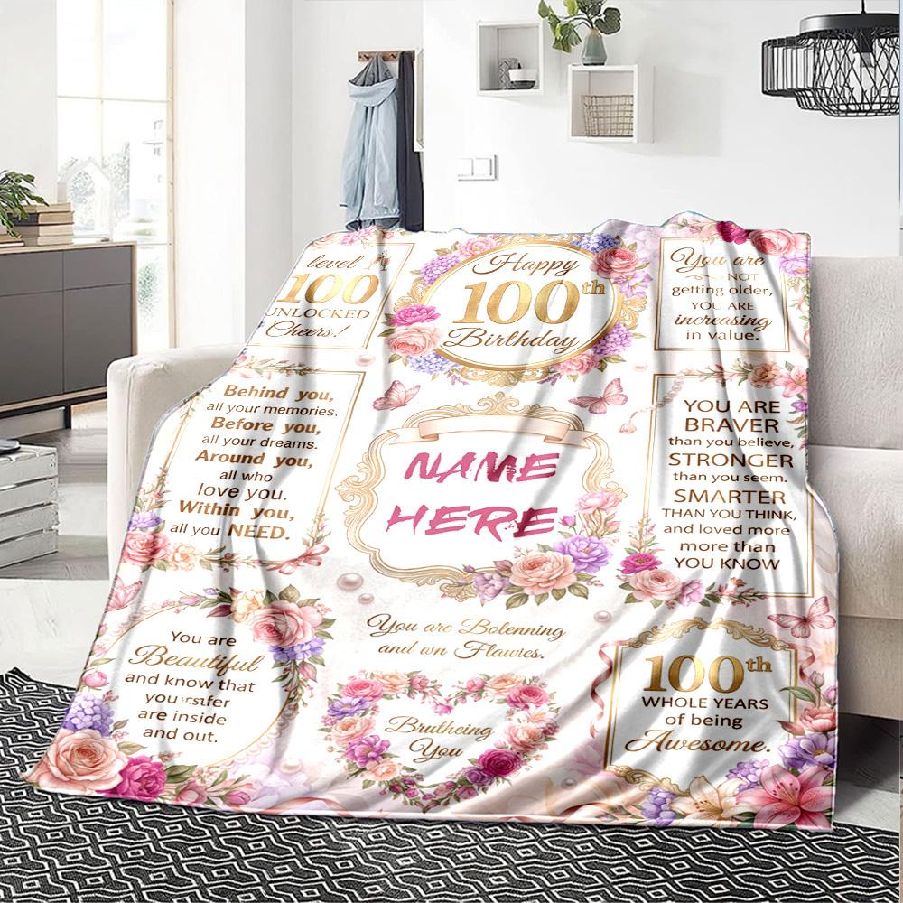 100Th Birthday Celebration Customize Your Name Blanket Soft And Comfortable It'S The Perfect Gift For Family Friends Or Loved Ones Suitable For All