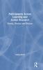 The Participatory Action Learning and Action Research : Theory, Practice and Process Book