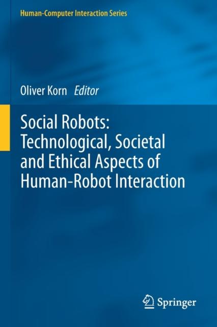 The Social Robots: Technological, Societal and Ethical Aspects of Human-Robot Interaction Book