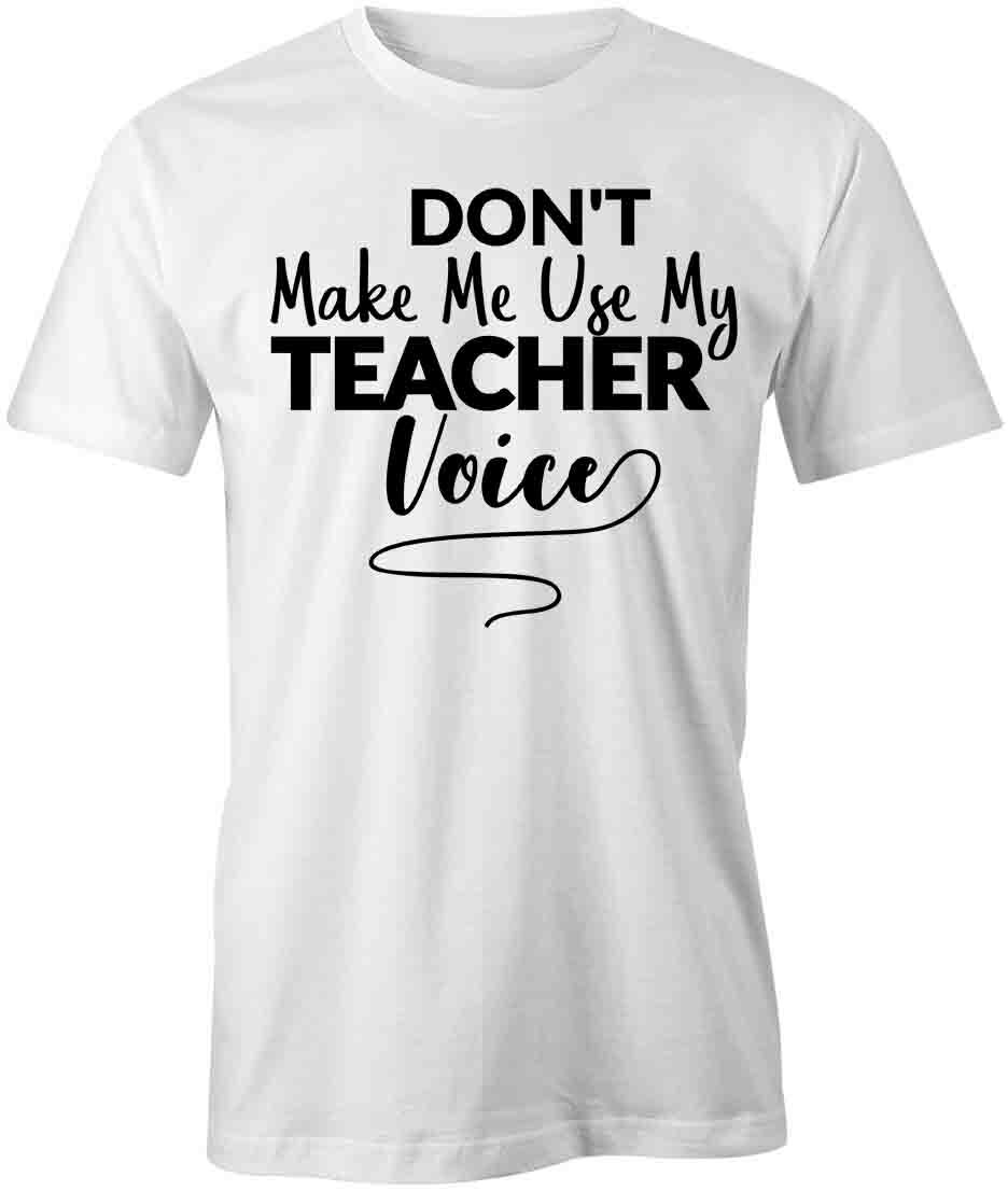 DONT MAKE ME TShirt Tee Short-Sleeved Cotton FUNNY HUMOR S1WSA912 S
