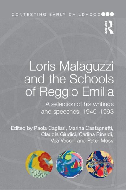The Loris Malaguzzi and the Schools of Reggio Emilia : A Selection of His Writings and Speeches, 1945-1993 Book