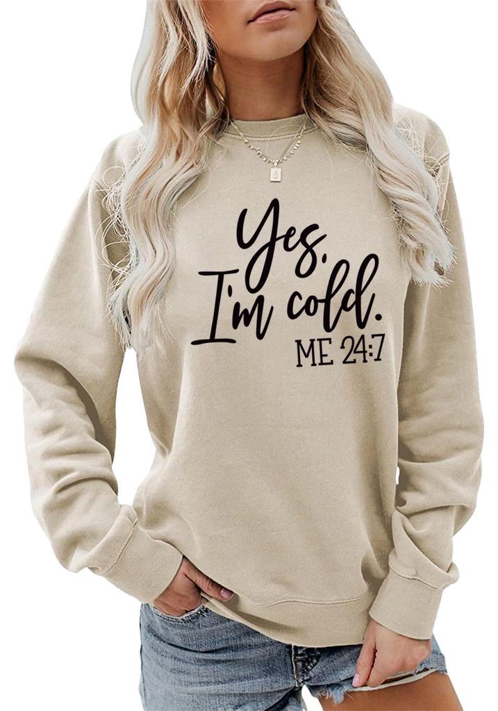 Loose Casual Women's Sweatshirt - 'Yes, I'm Cold' Print, Round Neck