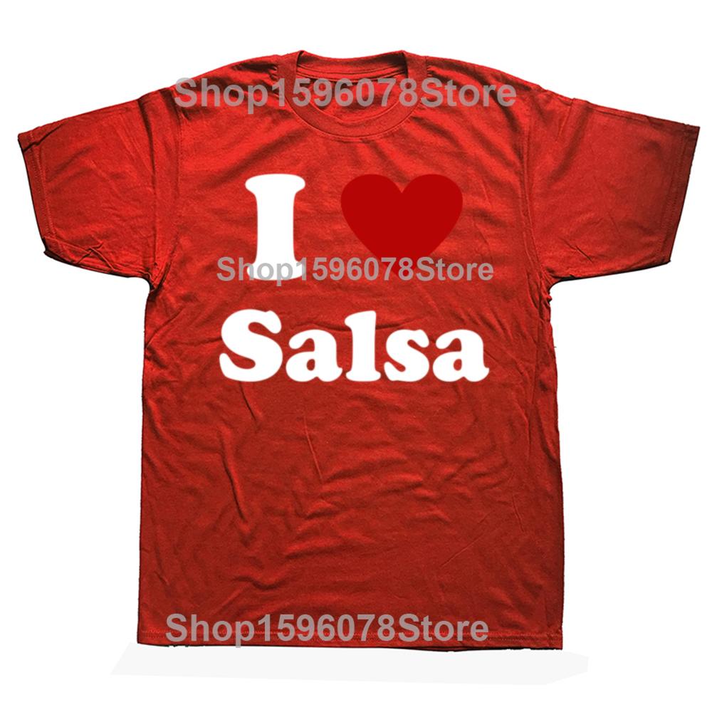 Ich liebe Salsa tanzen Geburtstag Lustig Unisex Grafik Mode Neu Baumwolle Kurzarm T-Shirts O-Ausschnitt Harajuku Tanz T-shirt