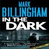 In The Dark by Mark Billingham Paperback Book 9780751539936