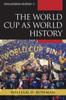 Kniha The World Cup As World History Exploring World History by William D. Bowman - Paperback