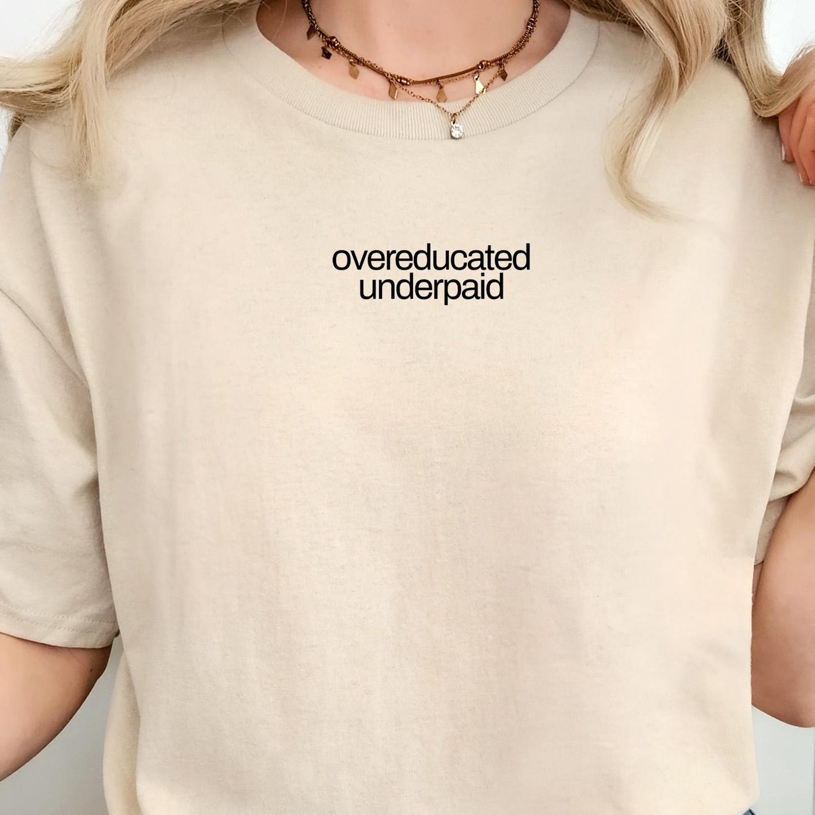 Overeducated Underpaid Shirt, Funny College Graduate Tee, Sarcastic Degree Humor Tshirt 4XL