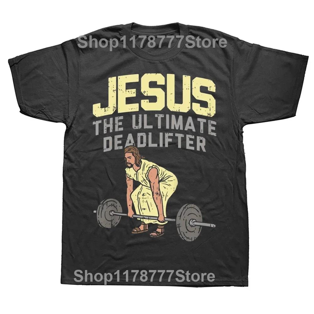 Deadlift Jesus  Weightlifting Funny Gym T Shirts Graphic  Streetwear Short Sleeve Birthday T-shirt Mens Clothing