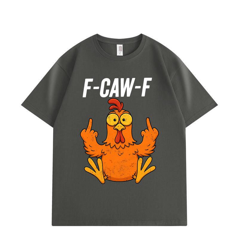 F-Caw-F Chicken Funny Meme Graphic T Shirts Men Women Cartoon Fashion Short Sleeve T-shirt Summer Comfort Cotton T-shirts