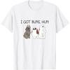 I Got Buns Hun Bunny Mom Cute Rabbit Lover Rabbit Mama T-Shirt